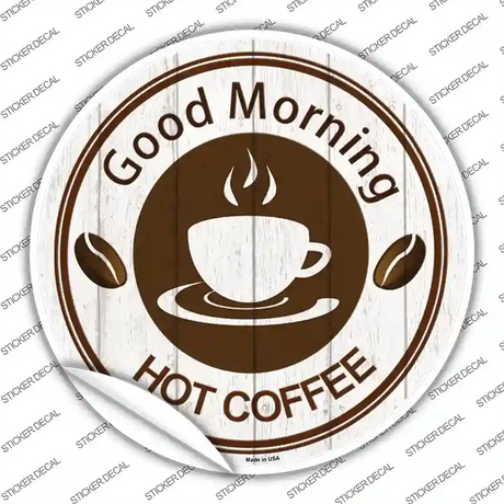 Good Morning Novelty Circle Sticker Decal Small