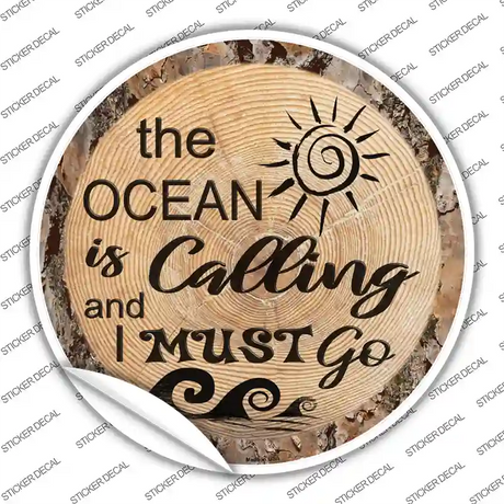 Ocean Is Calling Novelty Circle Sticker Decal Small