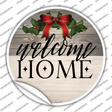 Welcome Home Ribbon Novelty Circle Sticker Decal Small