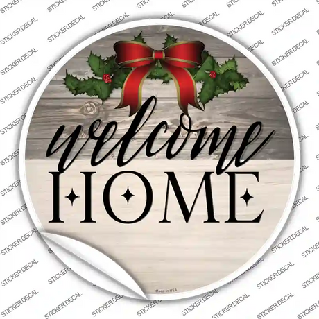 Welcome Home Ribbon Novelty Circle Sticker Decal Small