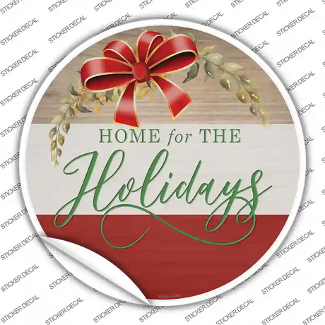 Home For The Holidays Novelty Circle Sticker Decal Small