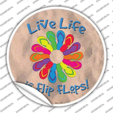 Live Life In Flip Flops Novelty Circle Sticker Decal Small