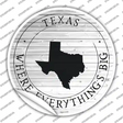 Texas Where Everythings Big Novelty Circle Sticker Decal Small