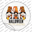 Halloween With My Gnomies Novelty Circle Sticker Decal Small