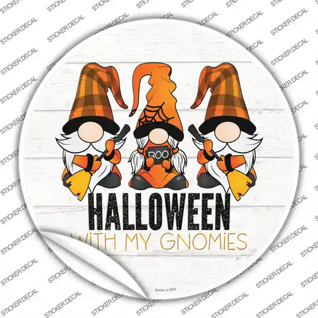 Halloween With My Gnomies Novelty Circle Sticker Decal Small