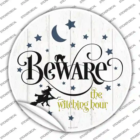 Beware The Witch Hour Novelty Circle Sticker Decal Small