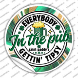 Everybody Getting Tipsy Novelty Circle Sticker Decal C-2054s