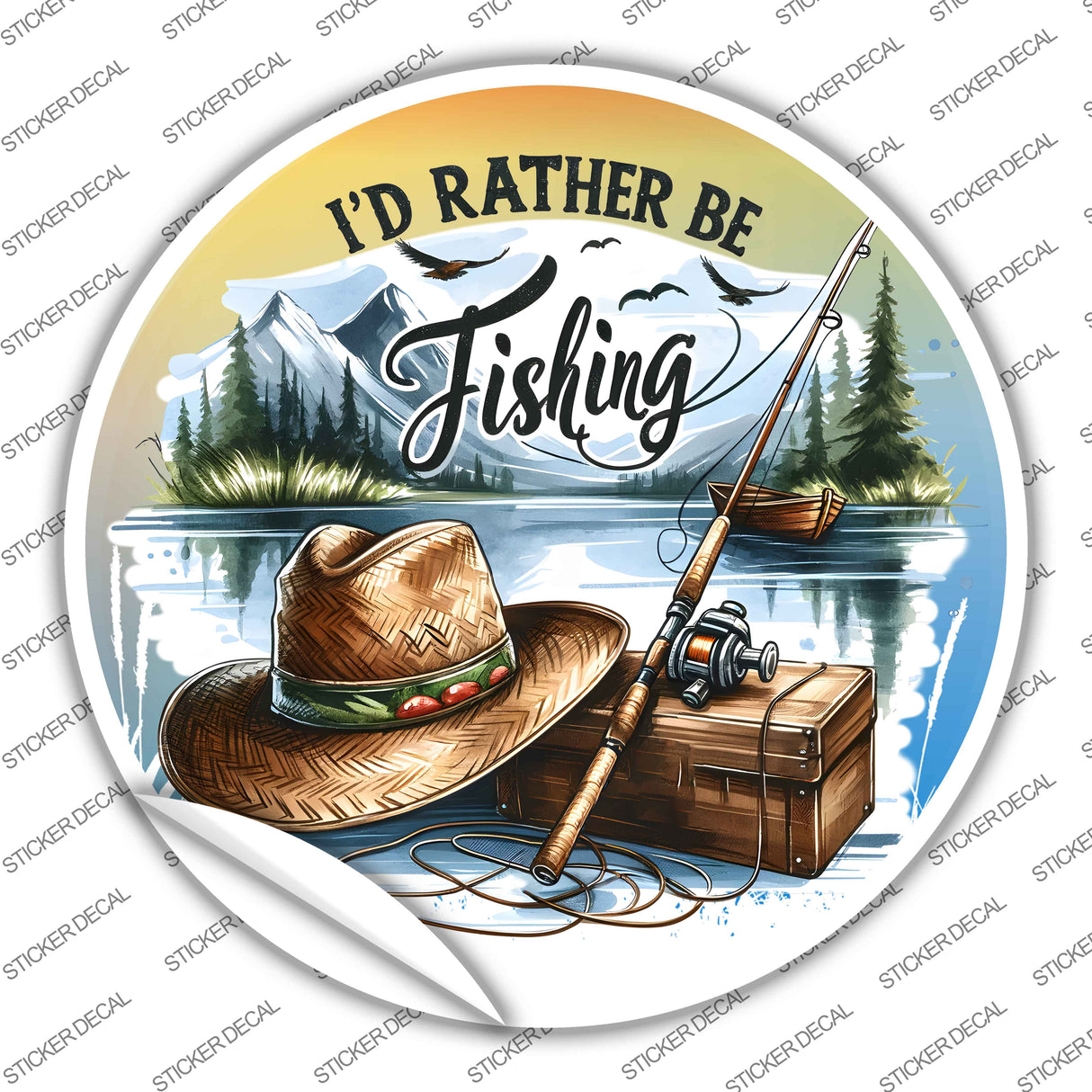 Id Rather Be Fishing Novelty Circle Sticker Decal C-2058s