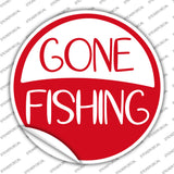 Gone Fishing Novelty Circle Sticker Decal C-2060s