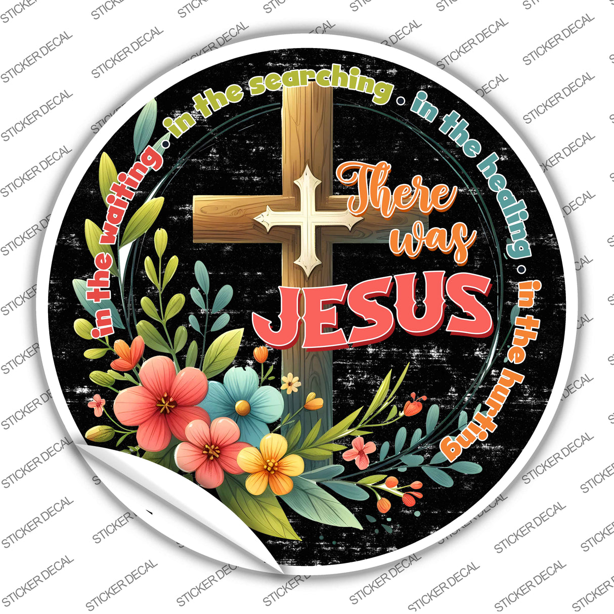 There Was Jesus Novelty Circle Sticker Decal C-2064s