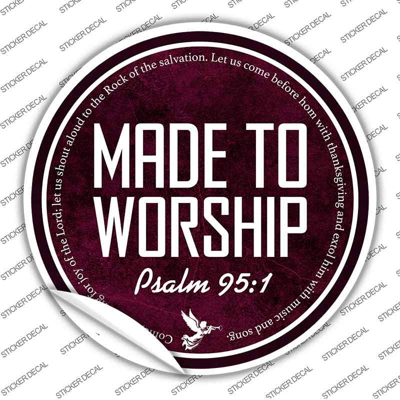 Made to Worship Bible Verse Novelty Circle Sticker Decal C-2110s