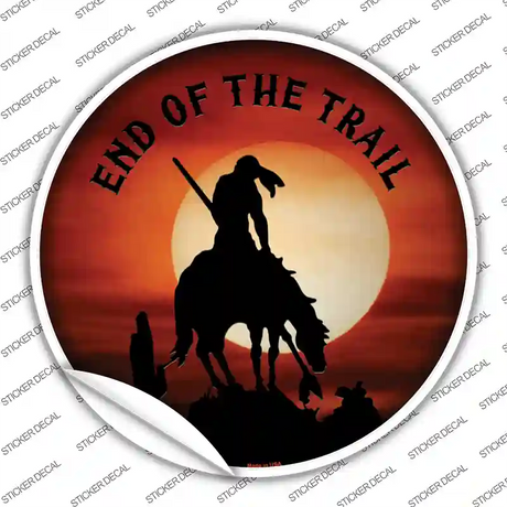 End Of The Trail Novelty Circle Sticker Decal Small