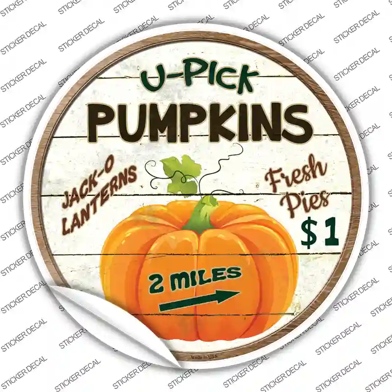 U Pick Pumpkins Novelty Circle Sticker Decal Small