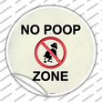 No Poop Zone Novelty Circle Sticker Decal Small