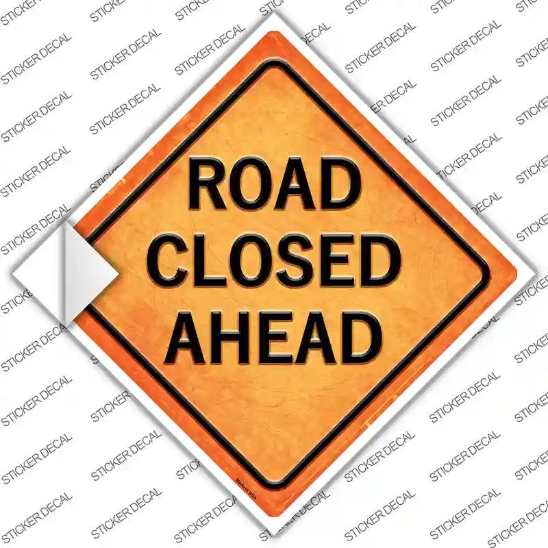 Road Closed Ahead Novelty Diamond Sticker Decal