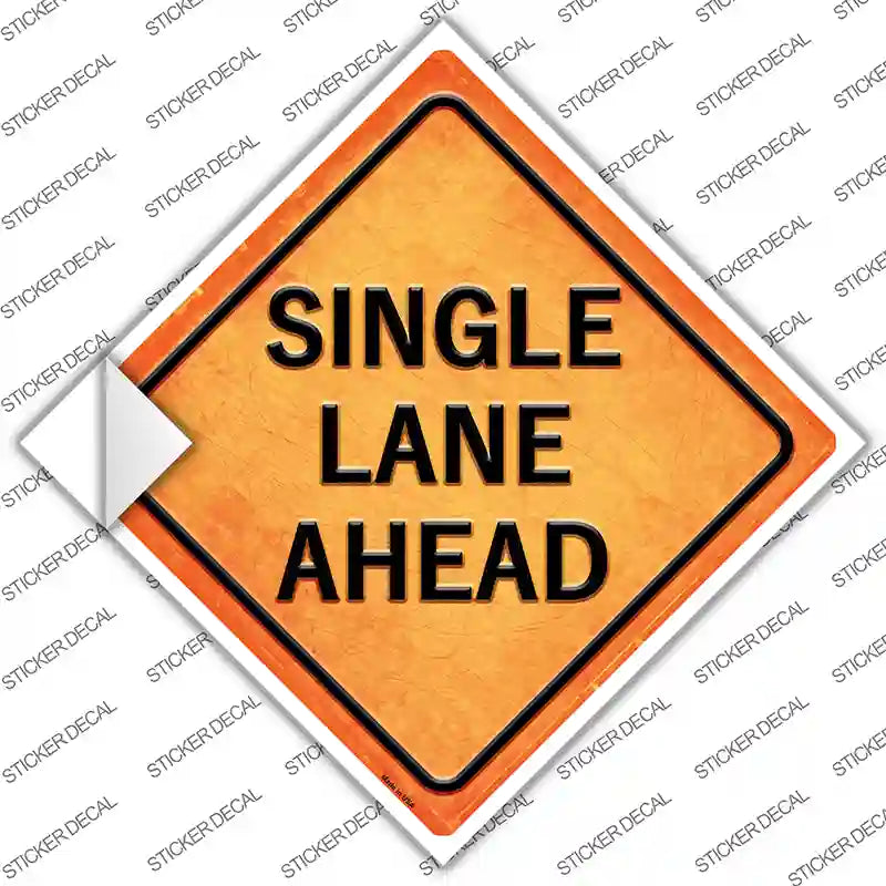 Single Lane Ahead Novelty Diamond Sticker Decal