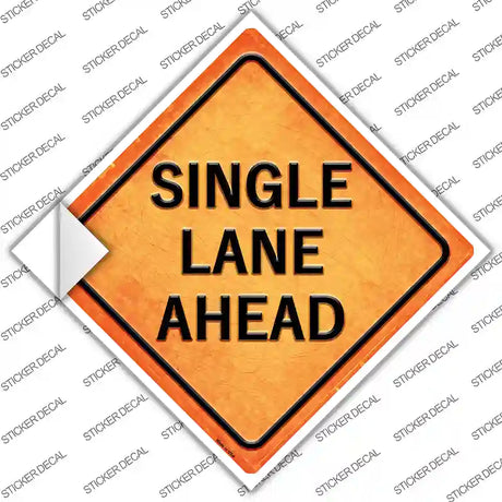 Single Lane Ahead Novelty Diamond Sticker Decal