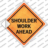 Shoulder Work Ahead Novelty Diamond Sticker Decal