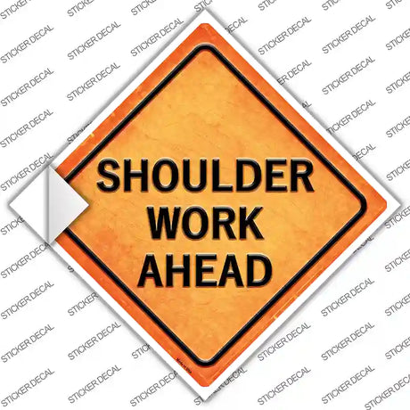 Shoulder Work Ahead Novelty Diamond Sticker Decal