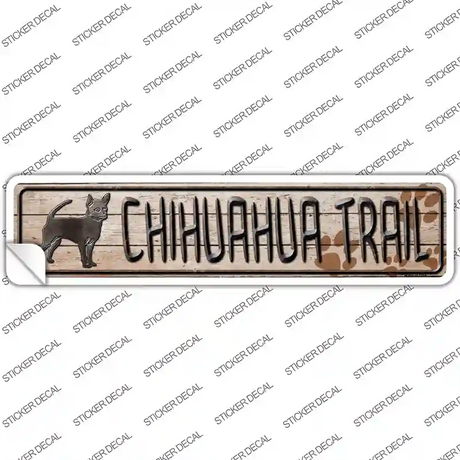 Chihuahua Trail Novelty Narrow Sticker Decal Small