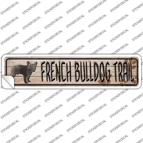 French Bulldog Trail Novelty Narrow Sticker Decal Small