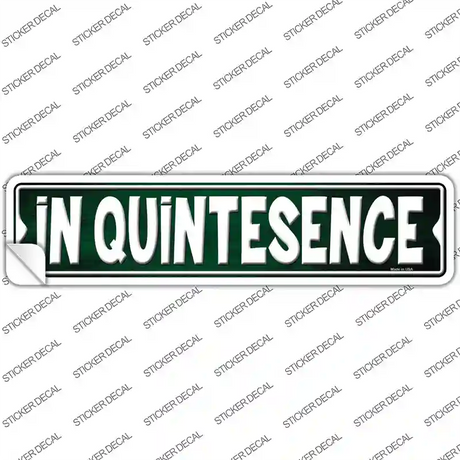 In Quintesence Novelty Narrow Sticker Decal