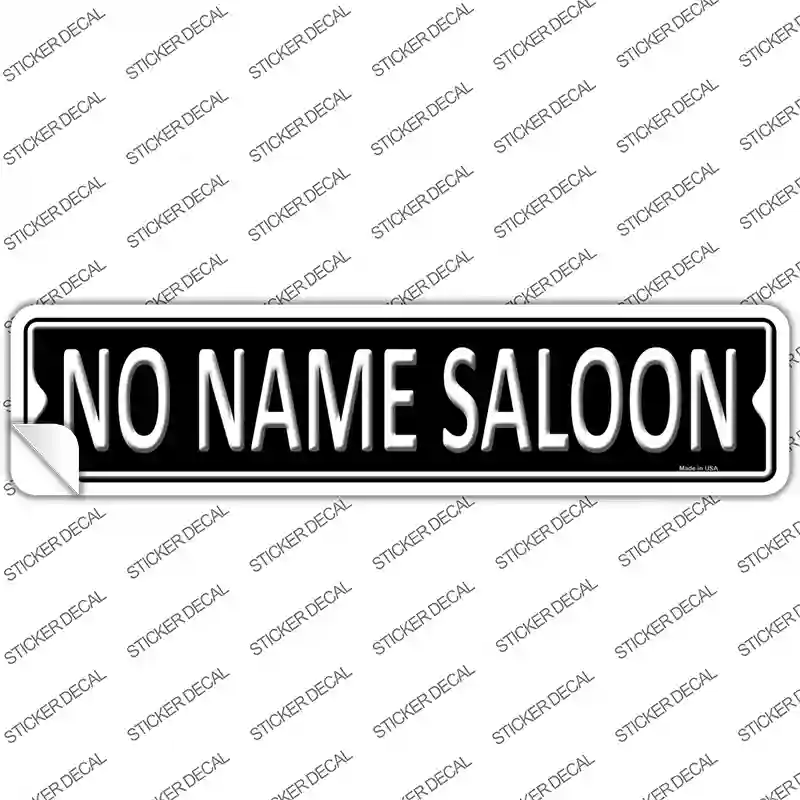 No Name Saloon Novelty Narrow Sticker Decal