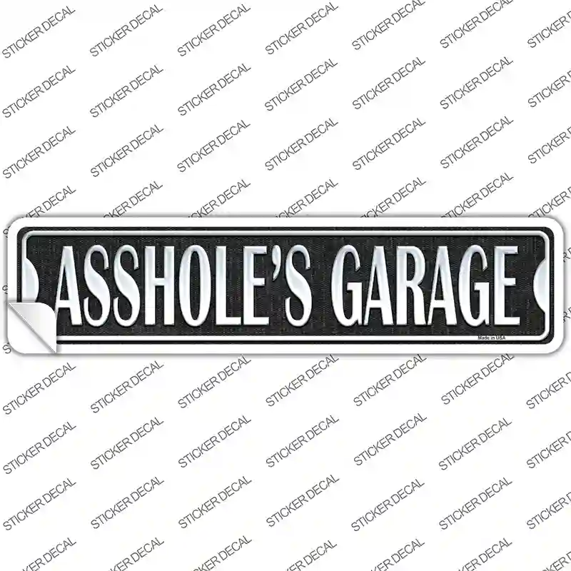 Assholes Garage Novelty Narrow Sticker Decal