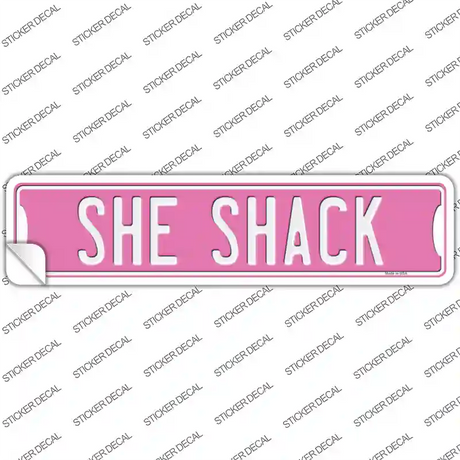 She Shack Novelty Narrow Sticker Decal Small