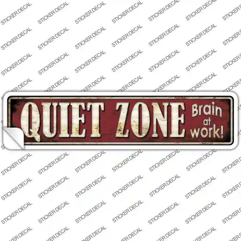 Quiet Zone Brain At Work Novelty Narrow Sticker Decal
