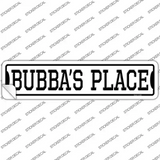 Bubbas Place Novelty Narrow Sticker Decal Small