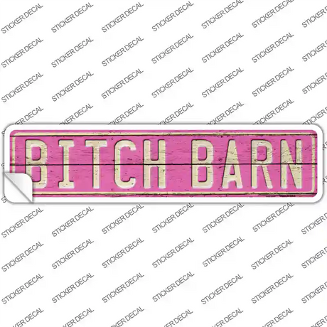 Bitch Barn Novelty Narrow Sticker Decal Small