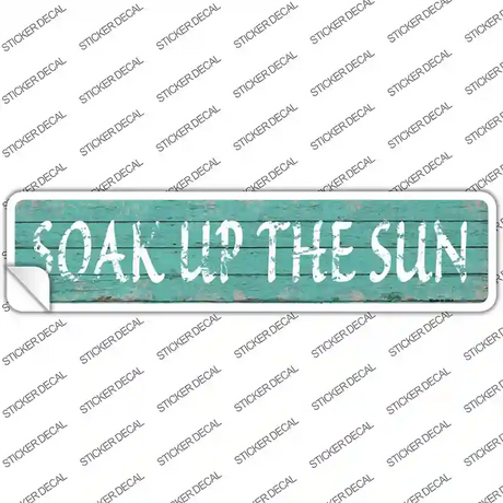 Soak Up The Sun Novelty Narrow Sticker Decal Small