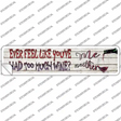 Feel Like Youve Had Too Much Wine Novelty Narrow Sticker Decal