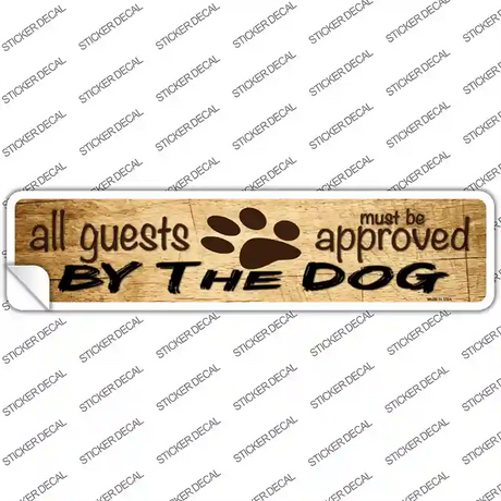 All Guests Approved By Dog Novelty Narrow Sticker Decal Small