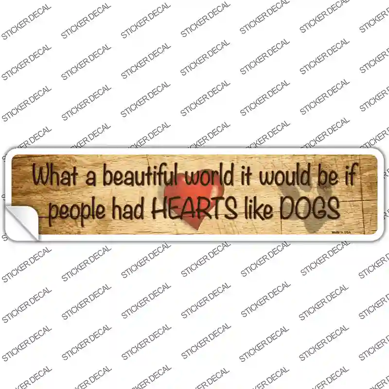People Had Hearts Like Dogs Novelty Narrow Sticker Decal