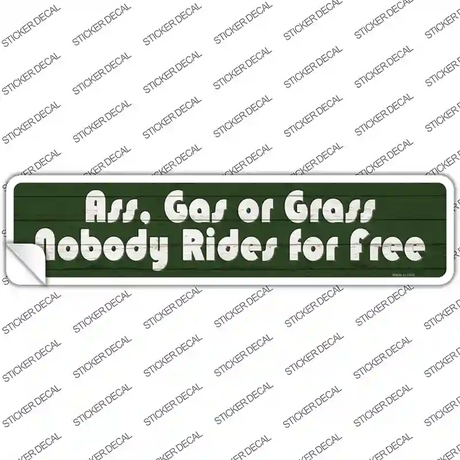 Ass Gas Or Grass Novelty Narrow Sticker Decal Small