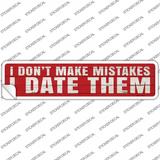 I Date Mistakes Novelty Narrow Sticker Decal