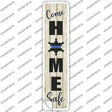 Come Home Safe White Novelty Narrow Sticker Decal Small