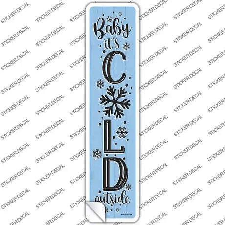 Baby Its Cold Blue Novelty Narrow Sticker Decal Small