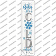 Baby Its Cold White Novelty Narrow Sticker Decal Small