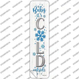 Baby Its Cold White Novelty Narrow Sticker Decal Small