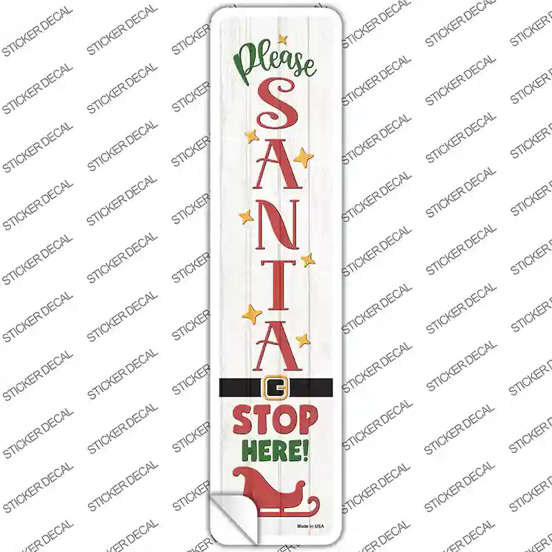 Santa Stop Here Sleigh White Novelty Narrow Sticker Decal Small