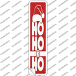 Ho Ho Ho Red Novelty Narrow Sticker Decal Small