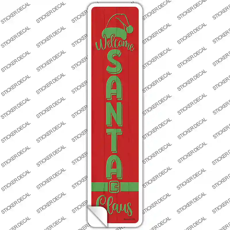 Welcome Santa Claus Red Novelty Narrow Sticker Decal Small