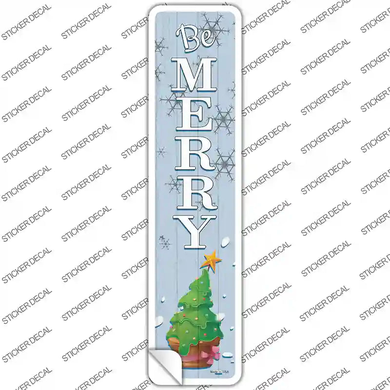 Be Merry Novelty Narrow Sticker Decal Small