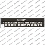 Complaint Deadline Was Yesterday Novelty Narrow Sticker Decal