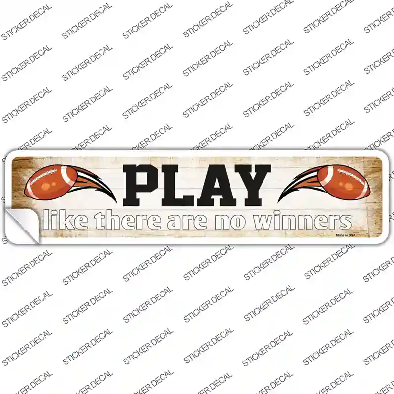 Play No Winners Football Novelty Narrow Sticker Decal