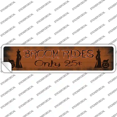 Broom Rides Only 25c Novelty Narrow Sticker Decal Small