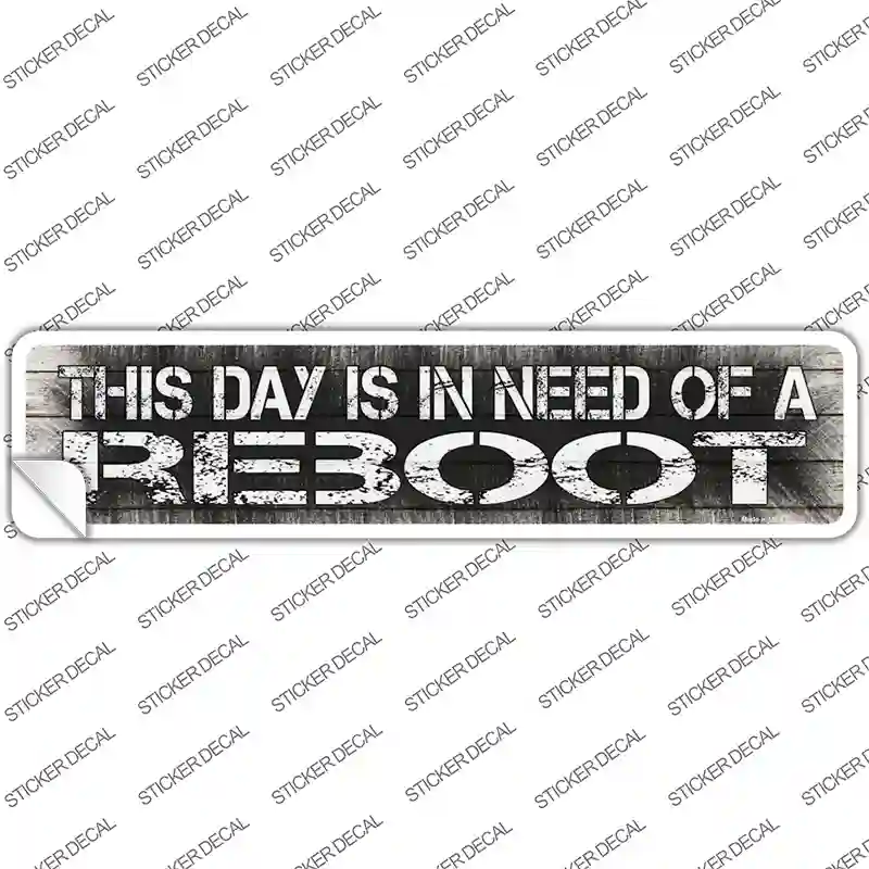 I Need A Reboot Novelty Narrow Sticker Decal